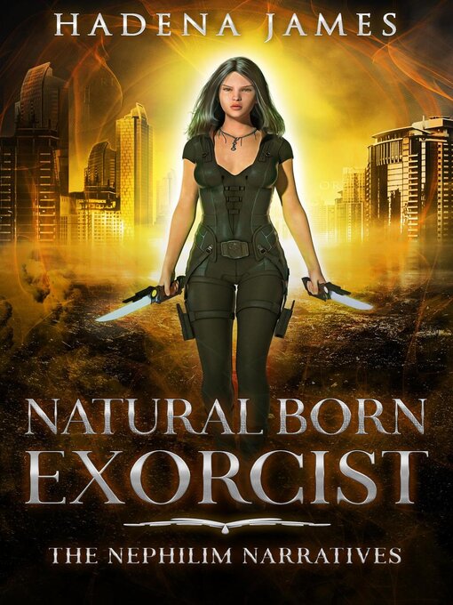 Title details for Natural Born Exorcist by Hadena James - Available